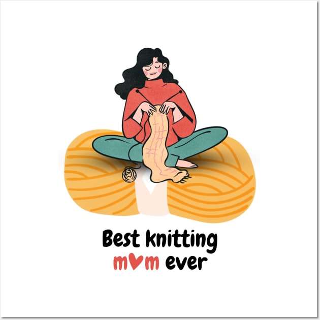 Best Knitting Mom Ever Wall Art by For HerHim